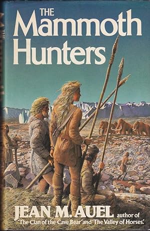 Seller image for The Mammoth Hunters (Earth's Children Series: Clan of the Cave Bear #3.) for sale by Caerwen Books