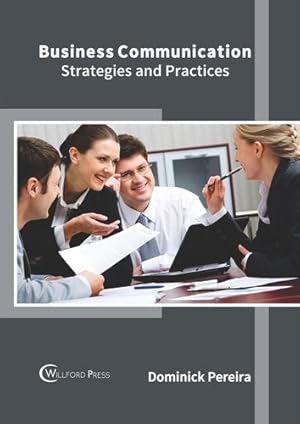 Immagine del venditore per Business Communication: Strategies and Practices [Hardcover ] venduto da booksXpress