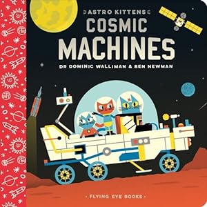 Seller image for Astro Kittens: Cosmic Machines by Walliman, Dr. Dominic [Board book ] for sale by booksXpress