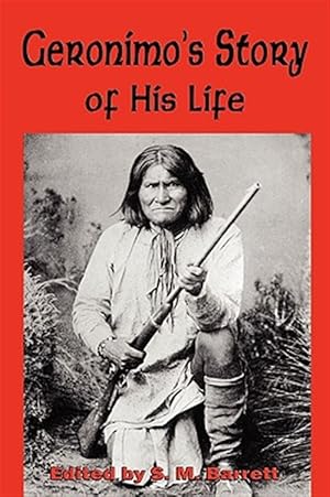 Seller image for Geronimo's Story of His Life for sale by GreatBookPricesUK