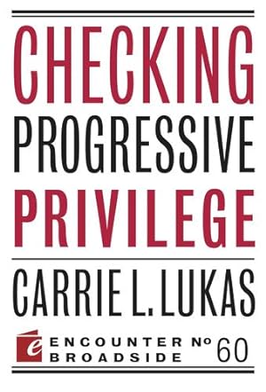 Seller image for Checking Progressive Privilege (Encounter Broadsides) by Lukas, Carrie L. [Paperback ] for sale by booksXpress
