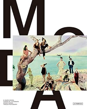 Seller image for MODA: Spanish Fashion through Photography by Glaviano, Alessia, Izquierdo, Charo, de Hierro, Helena L³pez [Paperback ] for sale by booksXpress