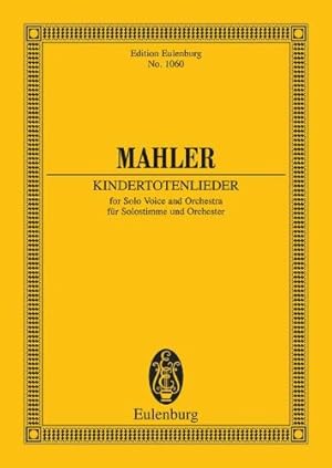 Immagine del venditore per Kindertotenlieder: Solo Voice and Orchestra (Edition Eulenburg) by Doge, Klaus, Ballstaedt, Andreas [Paperback ] venduto da booksXpress