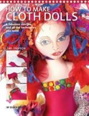 Imagen del vendedor de How to Make Cloth Dolls by Horrox, Jan [Paperback ] a la venta por booksXpress