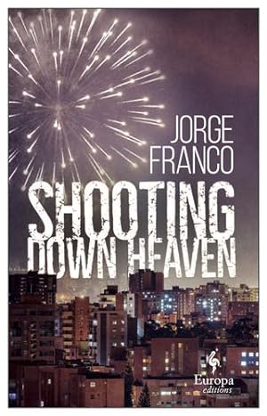 Seller image for Shooting Down Heaven by Franco, Jorge [Paperback ] for sale by booksXpress