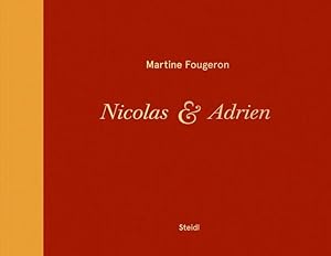 Immagine del venditore per Martine Fougeron: Nicolas & Adrien. A World with Two Sons by Rexer, Lyle, Schafer, Robert A. [Hardcover ] venduto da booksXpress