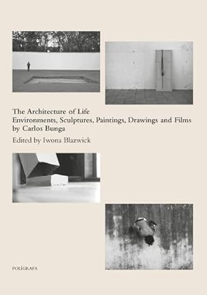 Immagine del venditore per Carlos Bunga: The Architecture of Life: Environments, Sculptures, Paintings, Drawings and Films by Blazwick, Iwona, Faria, Nuno, Grosso, In ªs, Hudek, Antony [Hardcover ] venduto da booksXpress