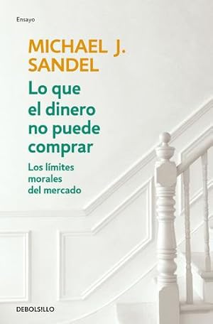 Image du vendeur pour Lo que el dinero no puede comprar / What Money Can't Buy (Spanish Edition) by Sandel, Michael J. [Paperback ] mis en vente par booksXpress