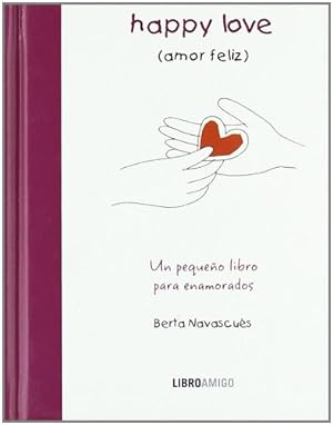 Imagen del vendedor de Happy Love (amor feliz): Un peque ±o libro para enamorados (Libro amigo) (Spanish Edition) [Hardcover ] a la venta por booksXpress