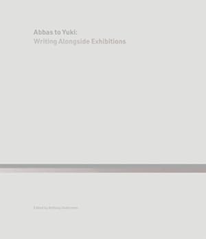 Bild des Verkufers fr Abbas to Yuki: Writing Alongside Exhibitions [Paperback ] zum Verkauf von booksXpress