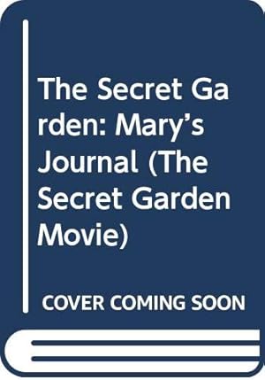 Seller image for The Secret Garden: Maryâs Journal (The Secret Garden Movie) by Dey, Sia [Hardcover ] for sale by booksXpress