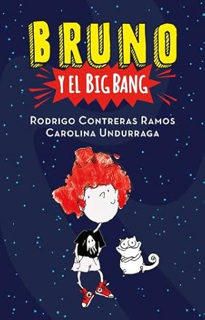 Bild des Verkufers fr Bruno y el Big Bang / Bruno and the Big Bang (Spanish Edition) by Contreras Ramos, Rodrigo, Undurraga, Carolina [Paperback ] zum Verkauf von booksXpress