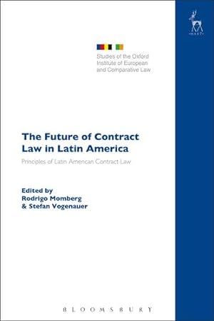 Seller image for The Future of Contract Law in Latin America: The Principles of Latin American Contract Law (Studies of the Oxford Institute of European and Comparative Law) [Paperback ] for sale by booksXpress