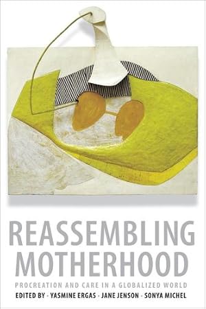 Seller image for Reassembling Motherhood: Procreation and Care in a Globalized World [Paperback ] for sale by booksXpress