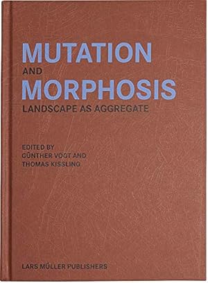 Bild des Verkufers fr Mutation and Morphosis: Landscape as Aggregate [Soft Cover ] zum Verkauf von booksXpress