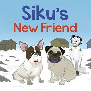Seller image for Siku's New Friend (English) (Nunavummi) by Tremblay, Kaitlin [Paperback ] for sale by booksXpress