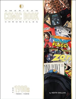 Seller image for American Comic Book Chronicles: The 1980s by Dallas, Keith [Hardcover ] for sale by booksXpress