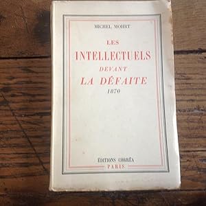 Les INTELLECTUIELS devant la Défaite de 1870 .