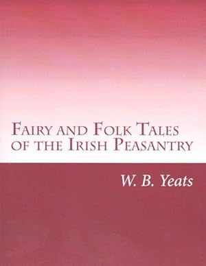 Immagine del venditore per Fairy and Folk Tales of the Irish Peasantry venduto da GreatBookPricesUK