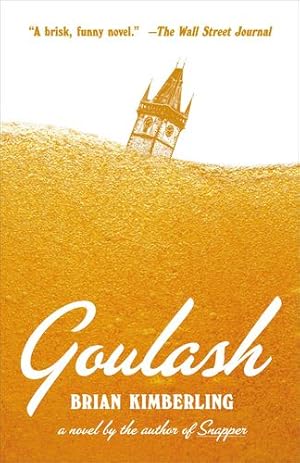 Seller image for Goulash: A Novel (Vintage Contemporaries) by Kimberling, Brian [Paperback ] for sale by booksXpress