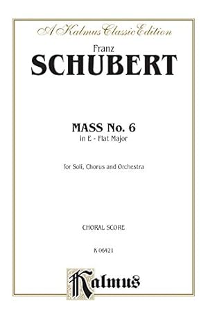 Seller image for Mass in E-flat Major: SATB divisi with SATB Soli (Orch.) (Latin Language Edition) (Kalmus Edition) (Latin Edition) [Soft Cover ] for sale by booksXpress