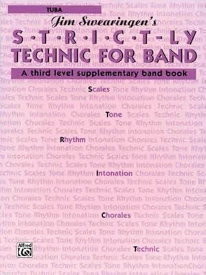 Seller image for S*t*r*i*c*t-ly [Strictly] Technic for Band (A Third Level Supplementary Band Book): Tuba by Swearingen, Jim [Paperback ] for sale by booksXpress