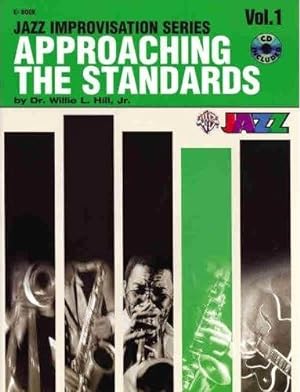 Imagen del vendedor de Approaching the Standards, Vol 1: E-flat, Book & CD (Jazz Improvisation Series) by Hill, Willie L. [Paperback ] a la venta por booksXpress