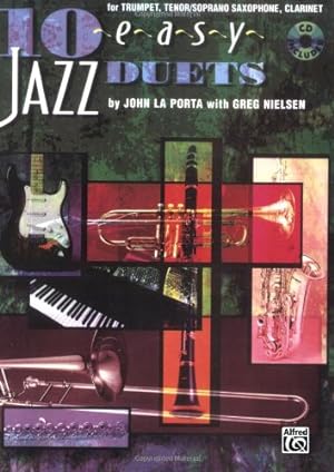 Seller image for 10 Easy Jazz Duets for Trumpet, Tenor/Soprano Saxophone, Clarinet by John La Porta, Greg Nielsen [Paperback ] for sale by booksXpress