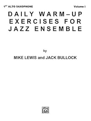 Imagen del vendedor de Daily Warm-Up Exercises for Jazz Ensemble, Vol 1: 1st Alto Saxophone by Lewis, Mike, Bullock, Jack [Paperback ] a la venta por booksXpress