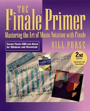 Bild des Verkufers fr The Finale Primer: Mastering the Art of Music Notation with Finale by Purse, Bill [Paperback ] zum Verkauf von booksXpress
