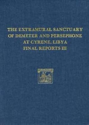 Bild des Verkufers fr The Extramural Sanctuary of Demeter and Persephone at Cyrene, Libya, Final Reports, Volume III: Scarabs, Inscribed Gems, and Engraved Finger Rings; . Objects (University Museum Monographs, No 66) by Lowenstam, Steven, Moore, Mary B., Kenrick, Phillip, Fuller, Tamsen, Kenrick, Philip M. [Hardcover ] zum Verkauf von booksXpress