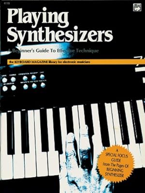 Bild des Verkufers fr Playing Synthesizers (Keyboard Magazine Library for Electronic Musicians) [Soft Cover ] zum Verkauf von booksXpress