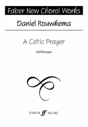 Imagen del vendedor de A Celtic Prayer: Ssatb (with Organ), Choral Octavo (Faber Edition) [Paperback ] a la venta por booksXpress