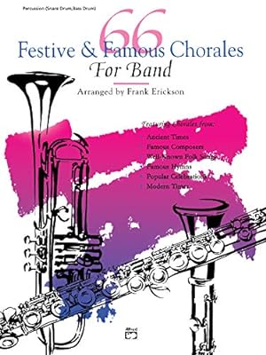 Seller image for 66 Festive & Famous Chorales for Band: Percussion, Snare Drum, Bass Drum [Soft Cover ] for sale by booksXpress