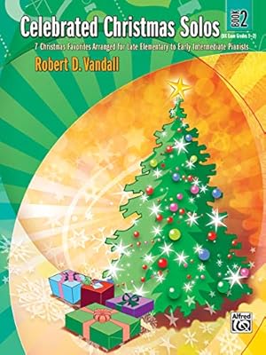 Imagen del vendedor de Celebrated Christmas Solos, Book 2: 7 Christmas Favorites Arranged for Late Elementary to Early Intermediate Pianists [Soft Cover ] a la venta por booksXpress