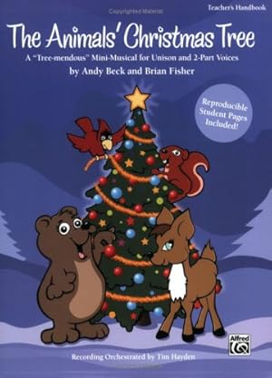 Imagen del vendedor de The Animals' Christmas Tree: A "Tree-mendous" Mini-Musical for Unison and 2-Part Voices (Teacher's Handbook) [Soft Cover ] a la venta por booksXpress