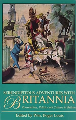 Seller image for Serendipitous Adventures with Britannia: Personalities, Politics and Culture in Britain [Paperback ] for sale by booksXpress