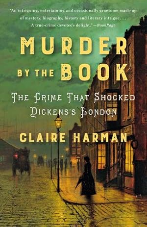 Seller image for Murder by the Book: The Crime That Shocked Dickens's London by Harman, Claire [Paperback ] for sale by booksXpress
