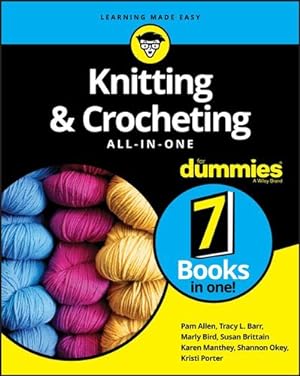 Seller image for Knitting & Crocheting All-in-One For Dummies by Allen, Pam, Okey, Shannon, Barr, Tracy L., Bird, Marly, Brittain, Susan, Manthey, Karen, Porter, Kristi [Paperback ] for sale by booksXpress