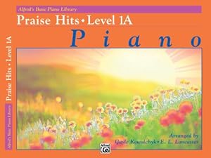 Seller image for Alfred's Basic Piano Library Praise Hits, Bk 1A [Soft Cover ] for sale by booksXpress