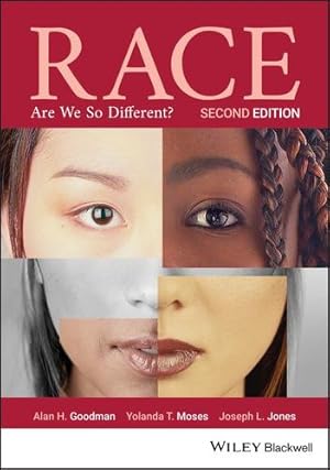 Image du vendeur pour Race: Are We So Different? by Goodman, Alan H., Moses, Yolanda T., Jones, Joseph L. [Paperback ] mis en vente par booksXpress