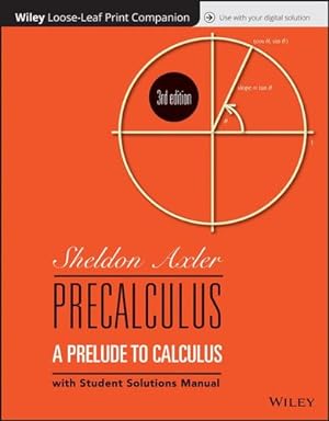 Seller image for Precalculus: A Prelude to Calculus, Loose-Leaf Print Companion by Axler, Bruce H. [Loose Leaf ] for sale by booksXpress