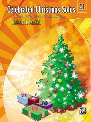 Imagen del vendedor de Celebrated Christmas Solos, Bk 1: 7 Christmas Favorites Arranged for Late Elementary Pianists [Soft Cover ] a la venta por booksXpress