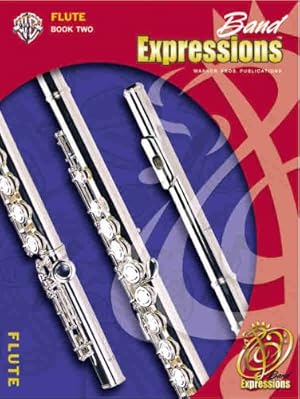 Seller image for Band Expressions: Flute, Book 2 by Smith, Robert W., Smith, Susan L., Story, Michael, Markham, Garland E., Crain, Richard C. [Sheet music ] for sale by booksXpress