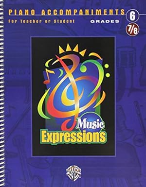 Image du vendeur pour Music Expressions Grades 6-8 (Middle School 1-2): Piano Acc. for Grades 6-8 [Paperback ] mis en vente par booksXpress
