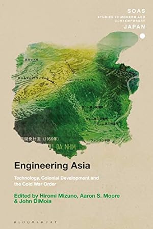 Imagen del vendedor de Engineering Asia: Technology, Colonial Development, and the Cold War Order (SOAS Studies in Modern and Contemporary Japan) [Soft Cover ] a la venta por booksXpress