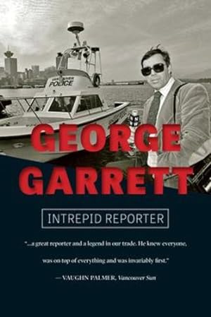 Seller image for George Garrett: Intrepid Reporter by Garrett, George [Paperback ] for sale by booksXpress