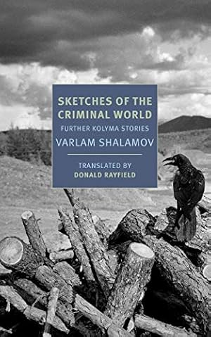Seller image for Sketches of the Criminal World: Further Kolyma Stories by Shalamov, Varlam [Paperback ] for sale by booksXpress