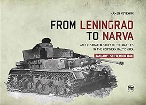 Seller image for From Leningrad to Narva: An Illustrated Study of the Battles in the Northern Baltic Area, January-September 1944 [Hardcover ] for sale by booksXpress