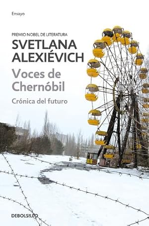 Imagen del vendedor de Voces de Chernobil / Voices from Chernobyl (Spanish Edition) by Alexievich, Svetlana [Paperback ] a la venta por booksXpress